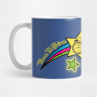 TIME TO SHINE Mug